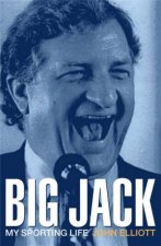 John Elliott Big Jack My Sporting Life