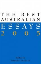 The Best Australian Essays 2005