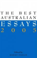 The Best Australian Essays 2005