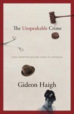 The Unspeakable Crime How Abortion Became Legal In Australia