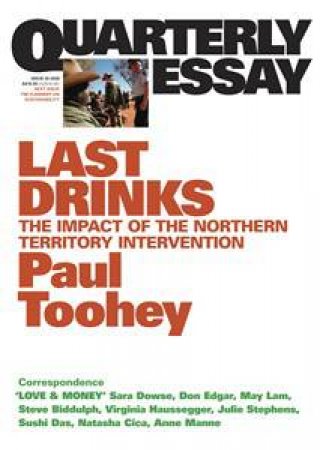 Last Drinks - The Impact Of The NT Intervention by Paul Toohey