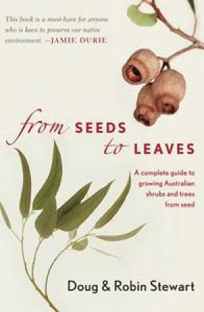 From Seeds To Leaves by Doug & Robin Stewart