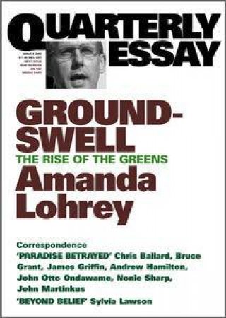 Groundswell: The Rise Of The Greens by Amanda Lohrey