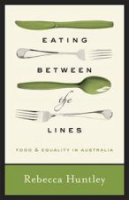 Eating Between the Lines Food and Equality in Australia