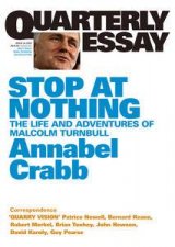 Malcolm Turnbull and the Liberals Quarterly Essay 34
