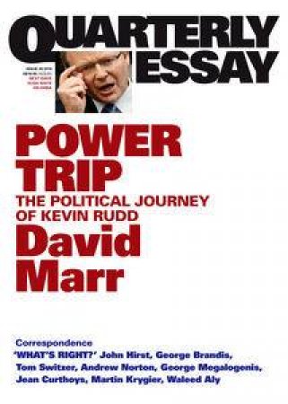 Kevin Rudd: An Election-Year Profile: Quarterly Essay 38 by David Marr