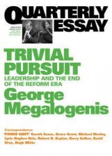 George Megalogenis On The 2010 Election Leadership Polls And The End Of The Reform Era Quarterly Essay 40