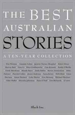 The Best Australian Stories: A Ten-Year Collection by Various
