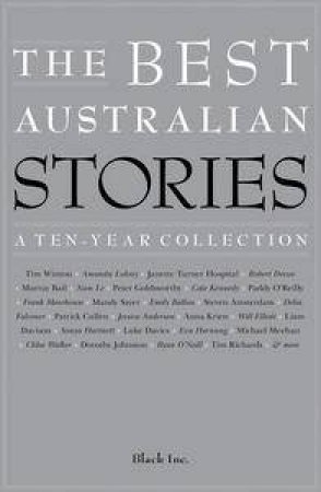 The Best Australian Stories: A Ten-Year Collection by Various