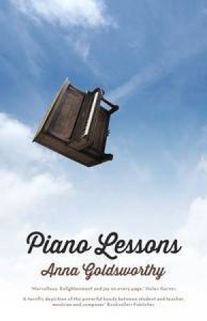 Piano Lessons by Anna Goldsworthy