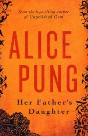 Her Father's Daughter by Alice Pung