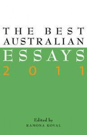 The Best Australian Essays 2011 by KovalRamona