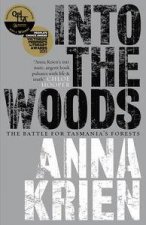 Into the Woods The Battle for Tasmanias Forests