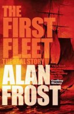 The First Fleet The Real Story