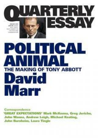 David Marr on Tony Abbott by David Marr