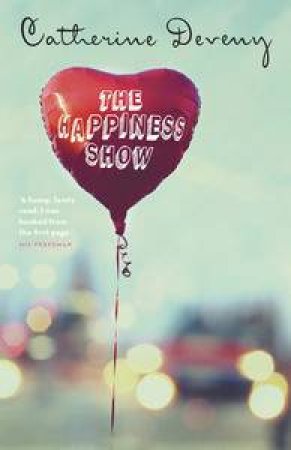 The Happiness Show by Catherine Deveny