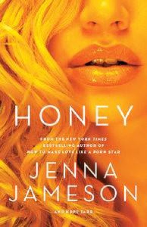 Honey by Jenna Jameson & Hope Tarr 