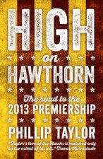 High on Hawthorn The road to the 2013 premiership