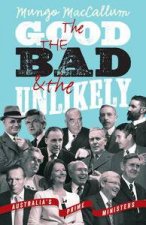 The Good the Bad  the Unlikely Australias Prime Ministers