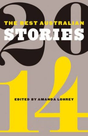 Best Australian Stories 2014 by Amanda Lohrey