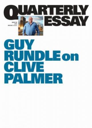 Guy Rundle on Clive Palmer