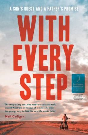 With Every Step: A Son's Quest and a Father's Promise by Neil Cadigan