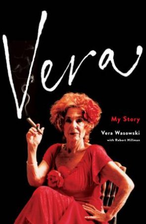 Vera: My Story by Vera Wasowski & Robert Hillman