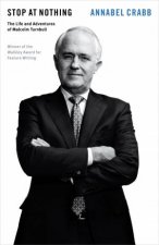Stop at Nothing The Life and Adventures of Malcolm Turnbull