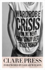 Wardrobe Crisis How We Went From Sunday Best To Fast Fashion