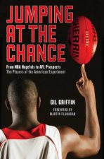 Jumping At The Chance From NBA Hopefuls To AFL Prospects The Players Of The American Experiment