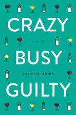 Crazy Busy Guilty