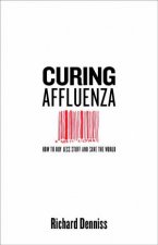 Curing Affluenza How To Buy Less Stuff And Save The World