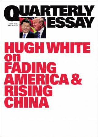 Hugh White On Fading America And Rising China: QE68 by Hugh White