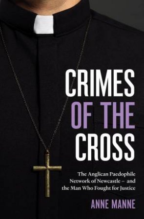 Crimes of the Cross by Anne Manne