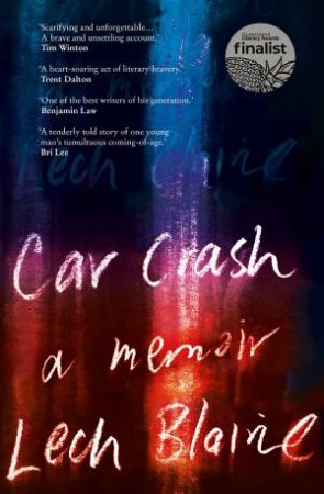 Car Crash: A Memoir by Lech Blaine