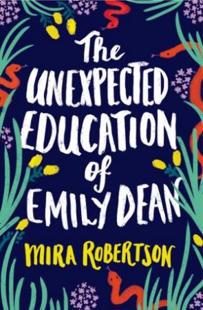 The Unexpected Education Of Emily Dean by Mira Robertson
