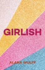 Girlish An Empowering Journal For The TwentyFirst Century Girl