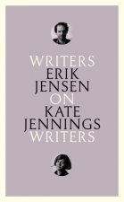 Writers On Writers On Kate Jennings