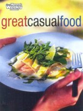 Australian Womens Weekly Cookbooks Great Casual Food