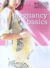 Australian Womens Weekly Parenting Guides Pregnancy Basics