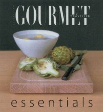 Australian Gourmet Traveller: Essentials by Various