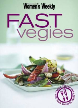AWW Fast Vegies by Australian Women's Weekly