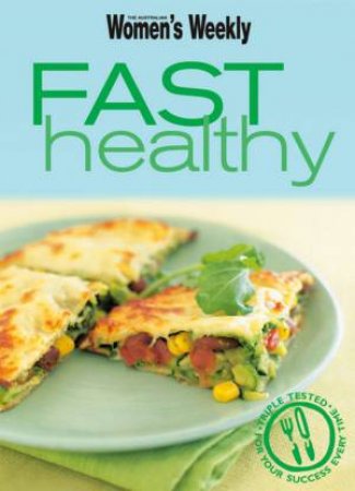 Australian Women's Weekly: Fast Healthy by Trade