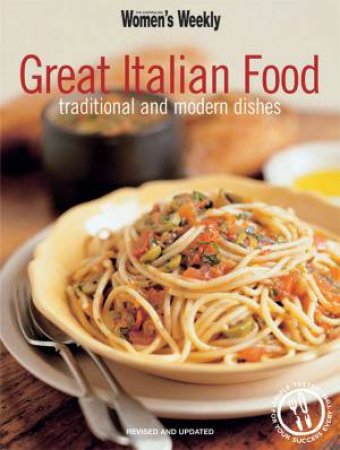 Australian Womens Weekly: Great Italian Food by Various