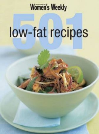 The Australian Women's Weekly: 501 Low-Fat Recipes by Trade