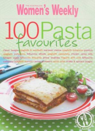 AWW: 100 Pasta Favourites by Various