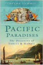 Pacific Paradises The Discovery Of Tahiti And Hawaii
