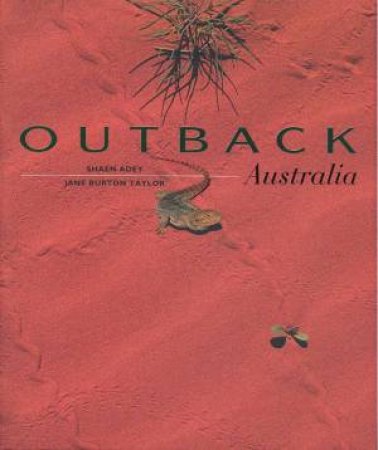 Outback Australia by Jane Burton-Taylor & Shaen Adey