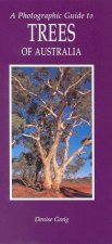 Photographic Guide To Trees Of Australia