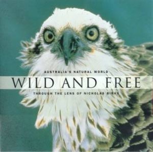 Wild And Free: Through The Lens Of Nicholas Birks by Nicholas Birks